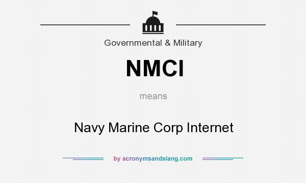 What does NMCI mean? It stands for Navy Marine Corp Internet