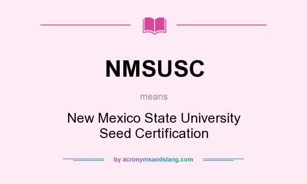 What does NMSUSC mean? It stands for New Mexico State University Seed Certification