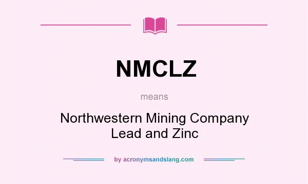 What does NMCLZ mean? It stands for Northwestern Mining Company Lead and Zinc