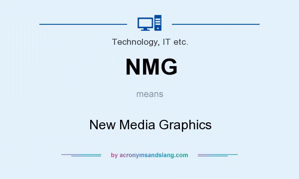 What does NMG mean? It stands for New Media Graphics