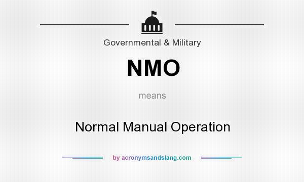 What does NMO mean? It stands for Normal Manual Operation