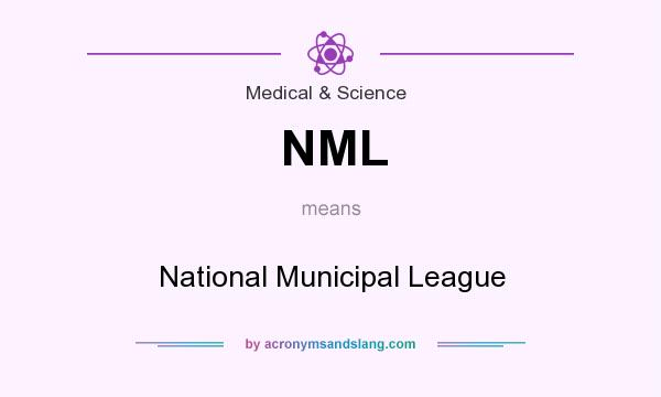 What does NML mean? It stands for National Municipal League