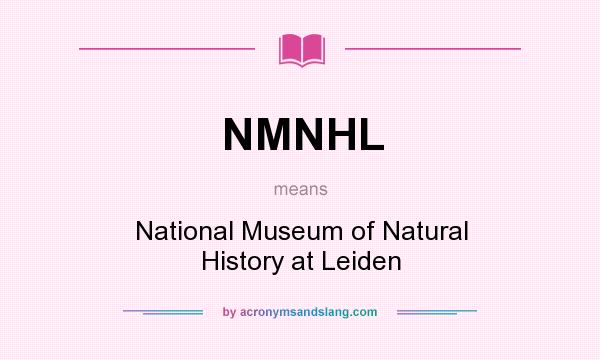 What does NMNHL mean? It stands for National Museum of Natural History at Leiden