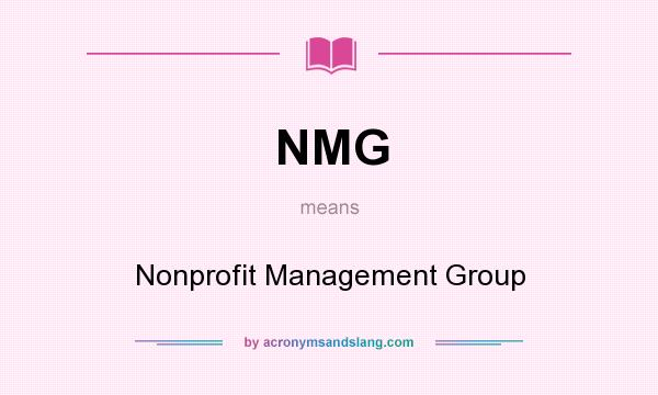 What does NMG mean? It stands for Nonprofit Management Group