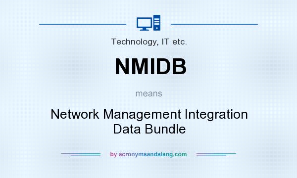 What does NMIDB mean? It stands for Network Management Integration Data Bundle
