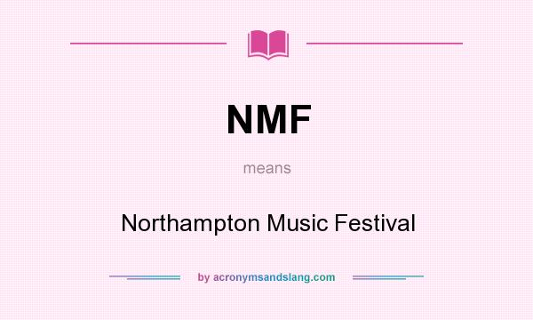What does NMF mean? It stands for Northampton Music Festival