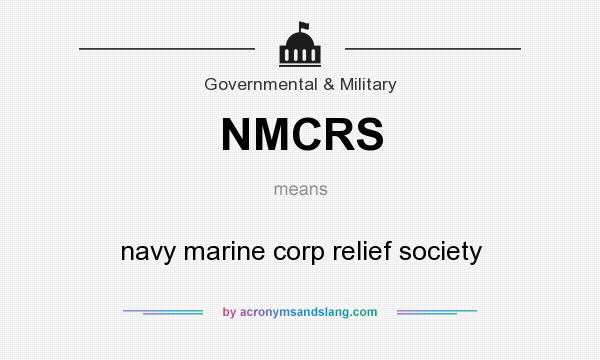 What does NMCRS mean? It stands for navy marine corp relief society