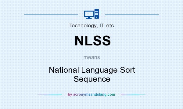 What does NLSS mean? It stands for National Language Sort Sequence