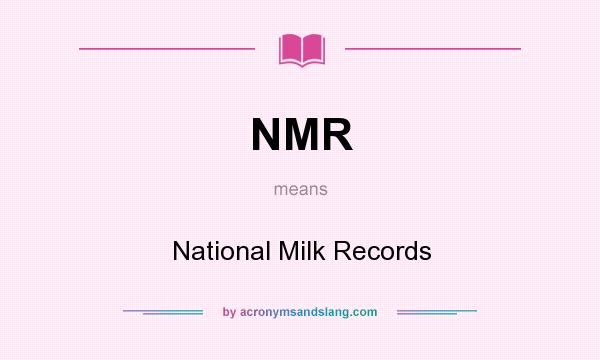 What does NMR mean? It stands for National Milk Records