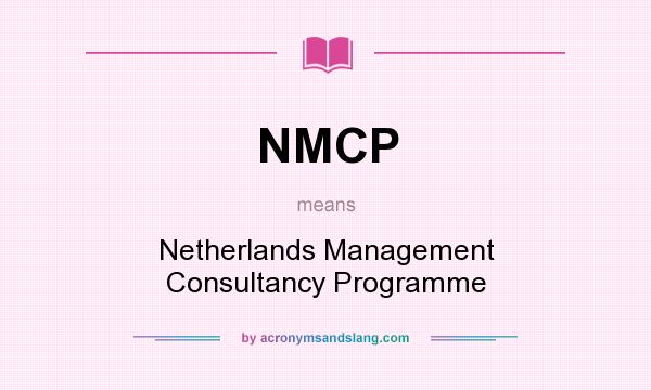 What does NMCP mean? It stands for Netherlands Management Consultancy Programme