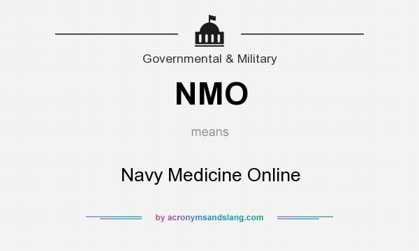 What does NMO mean? It stands for Navy Medicine Online