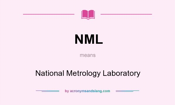 What does NML mean? It stands for National Metrology Laboratory