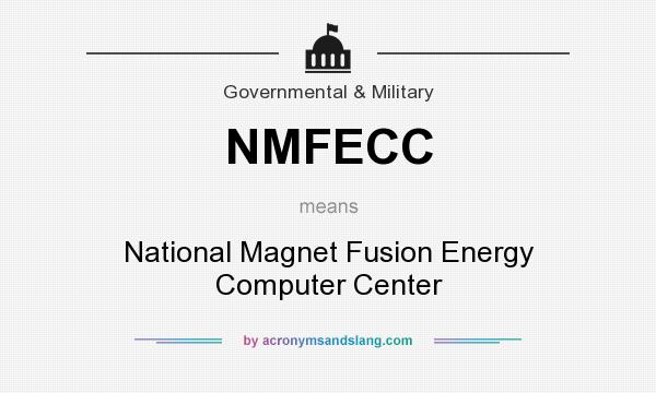 What does NMFECC mean? It stands for National Magnet Fusion Energy Computer Center