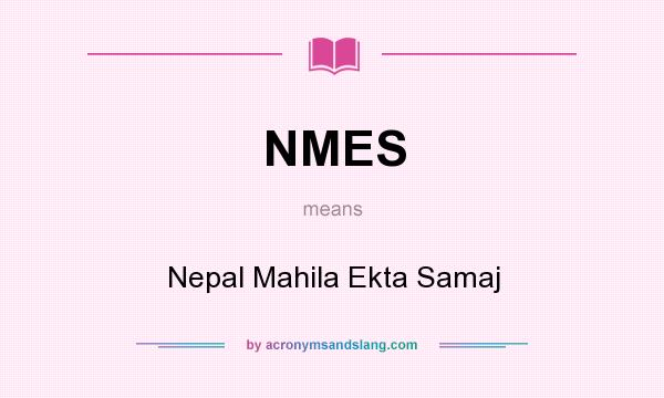What does NMES mean? It stands for Nepal Mahila Ekta Samaj