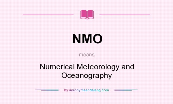 What does NMO mean? It stands for Numerical Meteorology and Oceanography