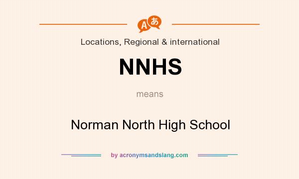 What does NNHS mean? It stands for Norman North High School