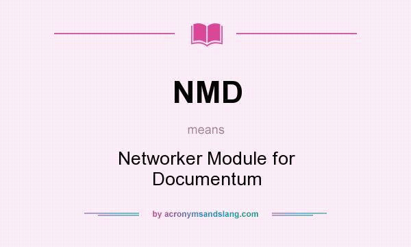 What does NMD mean? It stands for Networker Module for Documentum