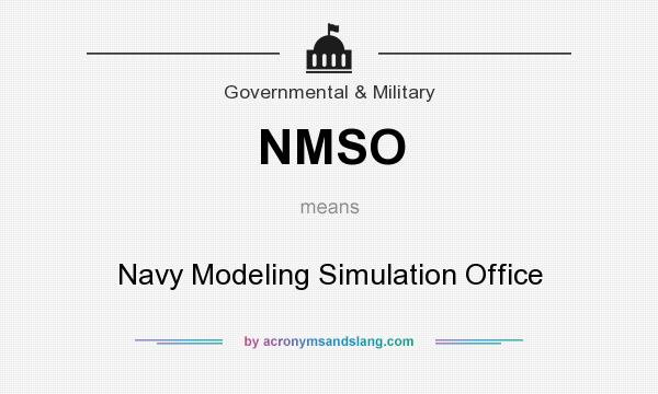 What does NMSO mean? It stands for Navy Modeling Simulation Office