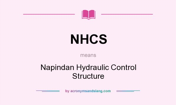 What does NHCS mean? It stands for Napindan Hydraulic Control Structure