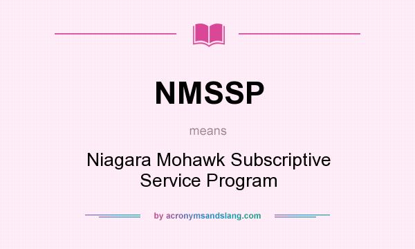 What does NMSSP mean? It stands for Niagara Mohawk Subscriptive Service Program