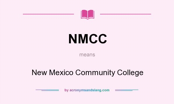 What does NMCC mean? It stands for New Mexico Community College