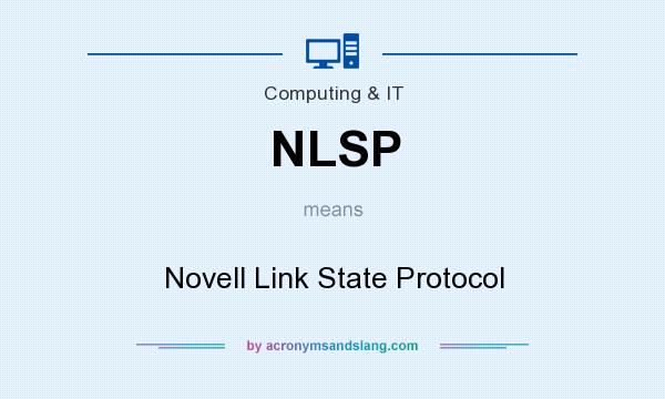 What does NLSP mean? It stands for Novell Link State Protocol