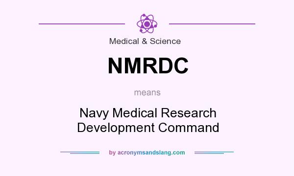 What does NMRDC mean? It stands for Navy Medical Research Development Command