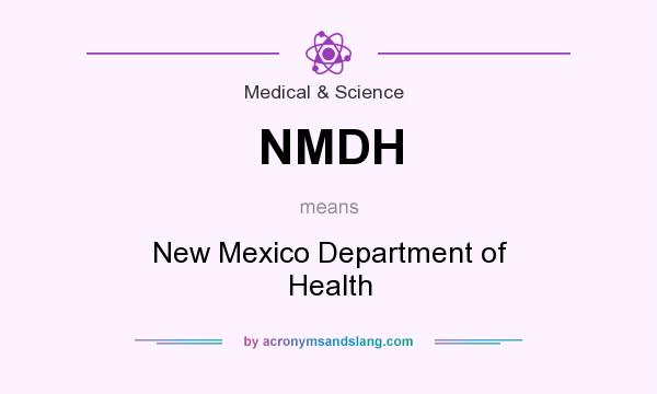 What does NMDH mean? It stands for New Mexico Department of Health