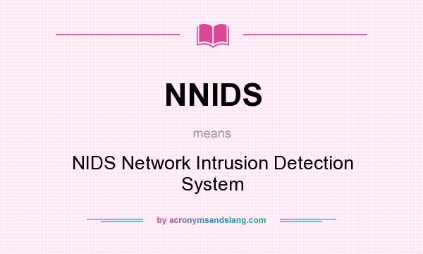 What does NNIDS mean? It stands for NIDS Network Intrusion Detection System