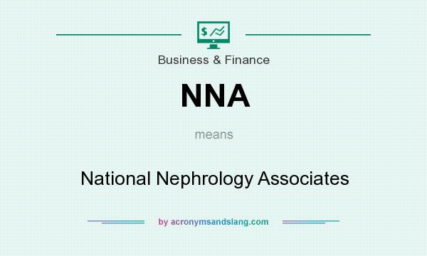 What does NNA mean? It stands for National Nephrology Associates