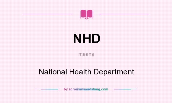 What does NHD mean? It stands for National Health Department