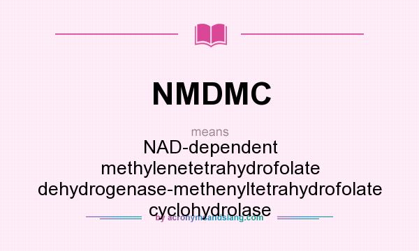 What does NMDMC mean? It stands for NAD-dependent methylenetetrahydrofolate dehydrogenase-methenyltetrahydrofolate cyclohydrolase