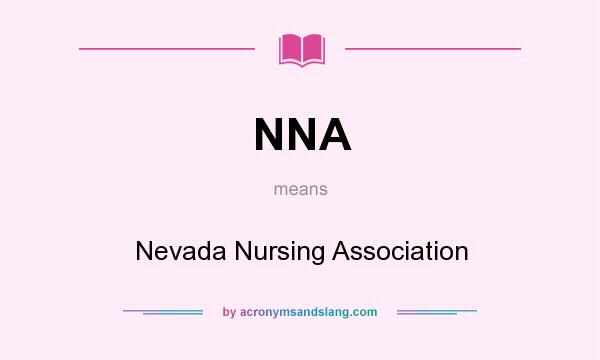 What does NNA mean? It stands for Nevada Nursing Association