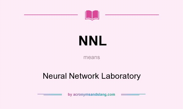 What does NNL mean? It stands for Neural Network Laboratory