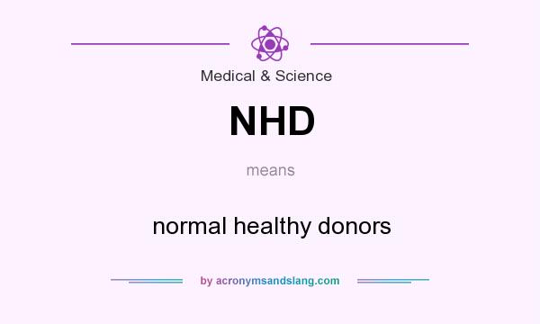 What does NHD mean? It stands for normal healthy donors