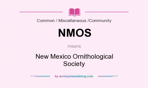 What does NMOS mean? It stands for New Mexico Ornithological Society