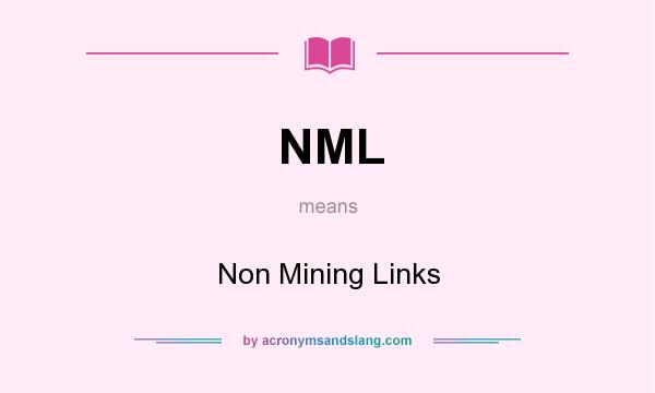 What does NML mean? It stands for Non Mining Links