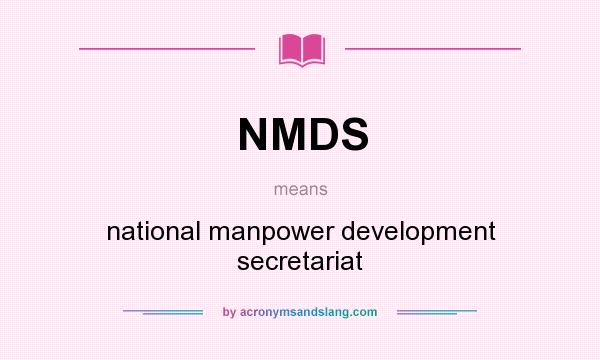 What does NMDS mean? It stands for national manpower development secretariat
