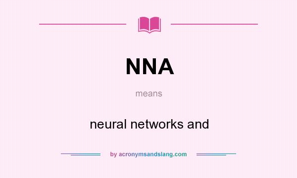 What does NNA mean? It stands for neural networks and