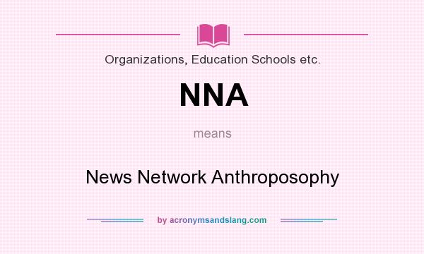 What does NNA mean? It stands for News Network Anthroposophy