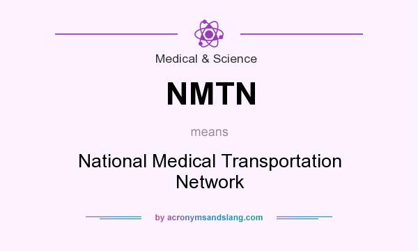 What does NMTN mean? It stands for National Medical Transportation Network