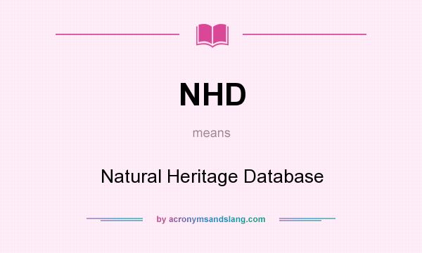 What does NHD mean? It stands for Natural Heritage Database