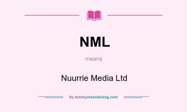 What does NML mean? It stands for Nuurrie Media Ltd