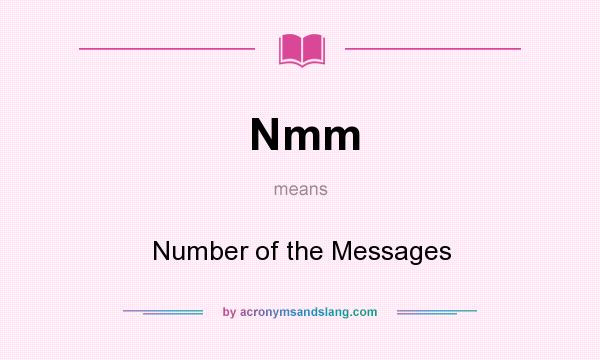 What does Nmm mean? It stands for Number of the Messages