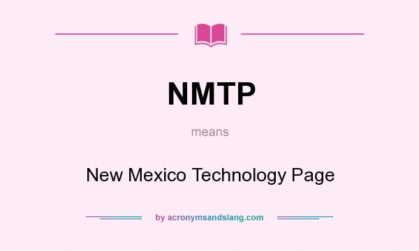 What does NMTP mean? It stands for New Mexico Technology Page