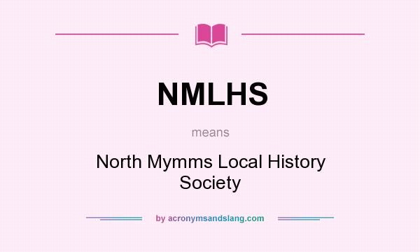 What does NMLHS mean? It stands for North Mymms Local History Society