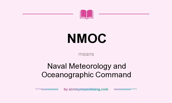 What does NMOC mean? It stands for Naval Meteorology and Oceanographic Command