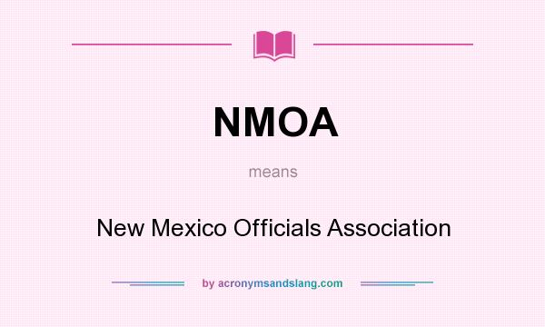 What does NMOA mean? It stands for New Mexico Officials Association