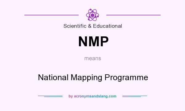 What does NMP mean? It stands for National Mapping Programme
