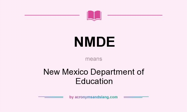 What does NMDE mean? It stands for New Mexico Department of Education
